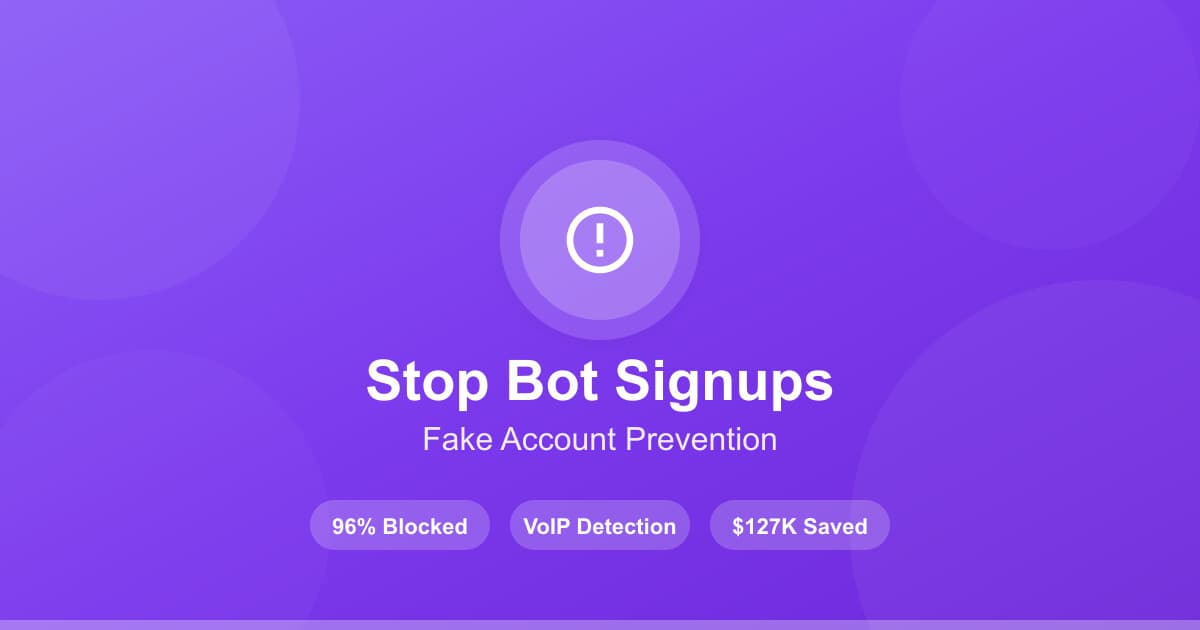 Stop Bot Signups & Fake Account Creation with Phone Verification